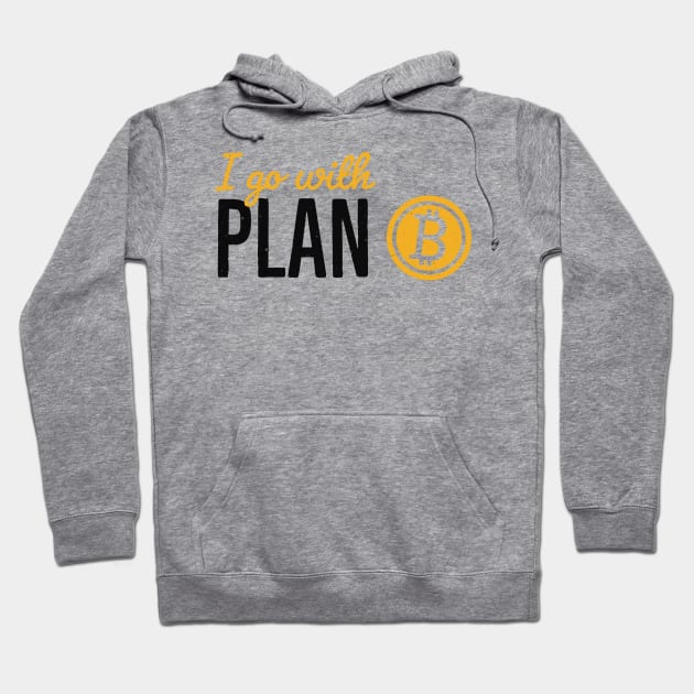 Plan B Crypto Investor Krypto Money Bitcoin Hoodie by Foxxy Merch